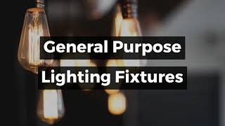 General Purpose Lighting Fixtures