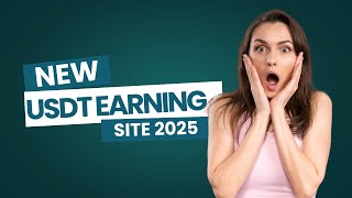 new usdt earning site 2025 | New Usdt investment Site 2025 | Usdt Investment site | Usdt Mining Site