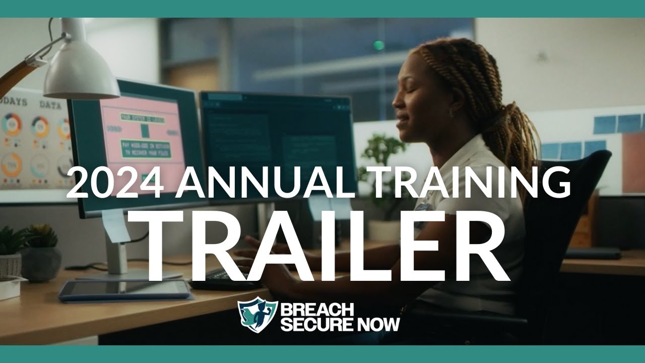Breach Secure Now 2024 Annual Training Trailer Youtube