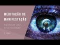 MEDITAÇÃO PARA MANIFESTAR UMA NOVA REALIDADE