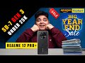 Flipkart Big Year End Sale & Amazon  Realme 12 Pro+ 