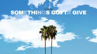 St. Panther - Something's Gotta Give (Official Audio)