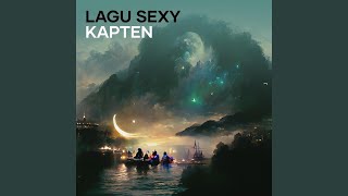 Download Lagu Lagu Sexy Kapten... MP3 Gratis