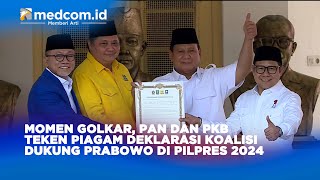 MOMEN GOLKAR, PAN DAN PKB TEKEN PIAGAM DEKLARASI KOALISI DUKUNG PRABOWO DI PILPRES 2024