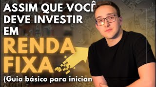 Você está investindo ERRADO! | Guia Básico Para Iniciantes em RENDA FIXA!