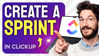 How to CREATE a Sprint in ClickUp (Step by Step)