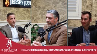 Jersey Justice w/ Bill Spadea |Episode 43| Cutting Through the Noise: Spadea Under the Penumbra