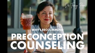 Why I Recommend Preconception Counseling