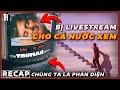 Cả cuộc đời bro là một cái livestream tiktok | Recap Xàm: The Truman Show