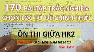 VẬT LÍ 10 - GIẢI 170 CÂU TRẮC NGHIỆM CHỌN LỌC THI GIỮA HỌC KÌ 2 - NĂM 2024