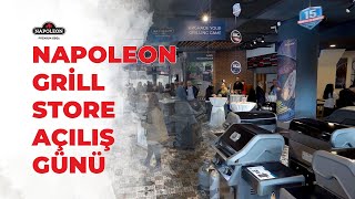 Napoleon Grill Store Türkiye Büyük Açılış Günü