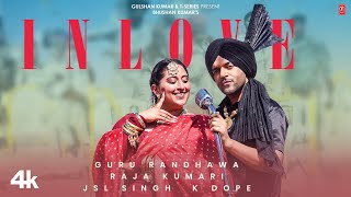 IN LOVE ( Music ): GURU RANDHAWA X RAJA KUMARI | BHUSHAN KUMAR