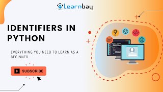 Identifiers in Python for Beginners | Tutorial Python | Learnbay