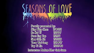 WCC109 CHOIR | USM KKJ | SEM 1 2021/2022 | Group 10 | Seasons of Love