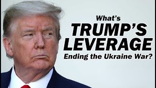 What's Trump's Leverage Ending the Ukraine War? w/Col Jacques Baud