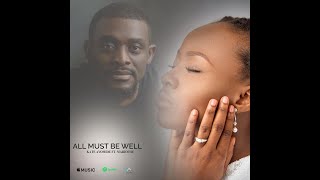 All Must Be Well Hymn (Official Lyric Video) - Kate Ayomide feat Mairo Ese