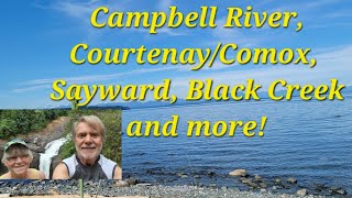 #64 CAMPBELL RIVER,  COURTENAY, COMOX, SAYWARD \u0026 BLACK CREEK! #campbellriver #courtenay #comox