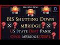 Ripple/XRP-BIS Shutting Down mBridge? - What Happens To XRPL? = Public Good, ETH Mass Exodus