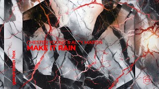 Chester Young \u0026 Alex Martin - Make It Rain (Official Audio)