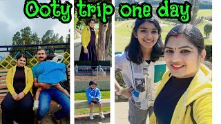 ഒരു ദിവസത്തെ ഊട്ടി യാത്ര One day trip Ooty 🥰❤️👍