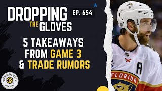 5 Takeaways from Game 3 + Trade Rumors - DTG - [Ep.654]
