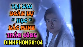 Tại sao Đoàn Dự được học Bắc Minh Thần Công chứ không phải Hư Trúc