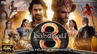 Bahubali 3 | New Hindi Full Movie HD 4K Facts |Prabhas |Anushka Shetty|Tamannaah Bhatia|SS Rajamouli