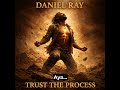 TRUST THE PROCESS