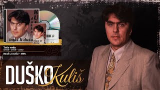 Duško Kuliš - Teče voda (Audio 1999)