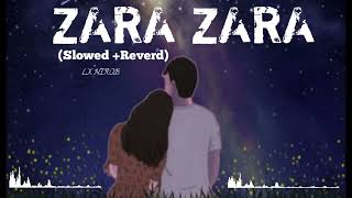Zara Zara Bahekta Hai (slowed+Reverb)Full Song |#lofl