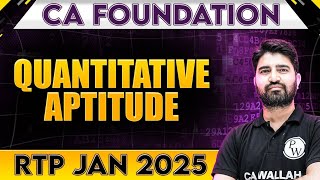 CA Foundation Quantitative Aptitude RTP Jan 2025 | CA Wallah by PW