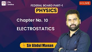 FREE FBISE | Physics Part 1| Electrostatics | Lecture 1 | Sir Abdul Manan |  FSc | ICS | NBF