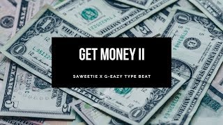 FREE | GET MONEY II - Saweetie x G-Eazy Type Beat | Club Banger Type Beat | Prod. Pendo46
