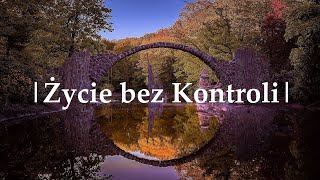 Życie bez Kontroli