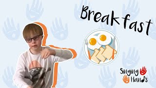Makaton Topic - BREAKFAST - Singing Hands