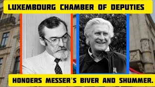 DEPARTED HONORED : LUXEMBOURG CHAMBERS OF DEPUTY HONORS LATE MESSERS ANDRE BIVER AND JOHN SCHUMMER.