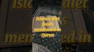 Islamic diet foods mentioned in Quran ❤️#facts #ytshorts