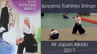 Isoyama Toshihiro Shihan - 55th All Japan Aikido Demonstration (2017)