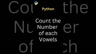 Program to Count the Number of Each Vowel | Python Interview Question #python #coding