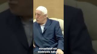 Hocaefendi’nin maddiyata bakışı