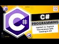 🔴 Implicit vs. Explicit Conversions with Casting in C# • C# Programming • C# Tutorial • Learn C#