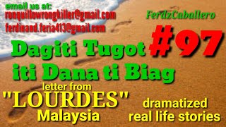 ILOCO DRAMA / DAGITI TUGOT ITI DANA TI BIAG #97