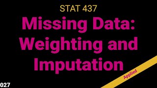 027. Handling Missing Data in Longitudinal Models - Imputation and Weighting