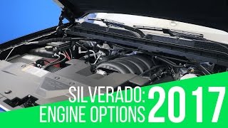 2017 Chevrolet Silverado: Engine Options