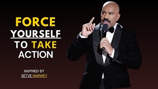 Force Yourself to Take Action | Steve Harvey Motivation Speech