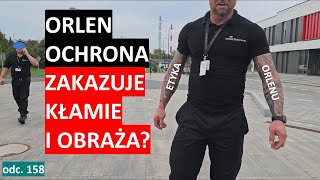 Kłamstwa ORLEN Ochrony w Płocku. Ubliżanie i zmyślanie to ich etyka? #158