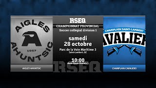 RSEQ D1 Soccer Féminin ⚽ Demi-finale 1 | Ahuntsic (4)  vs Ch.-St-Lambert (1) | 2023-10-28