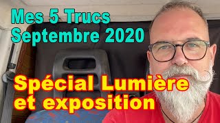 Mes 5 Trucs photographiques Septembre 2020 Spécial lumière et exposition - EN FRANÇAIS