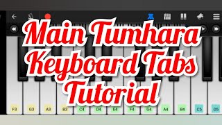 Main tumhara | Dil bechara | Easy keyboard Tutorial | piano notes | Keyboard Tabs | siddhesh Gad