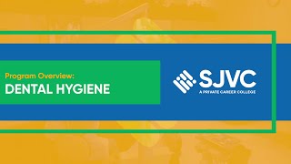 SJVC Dental Hygiene Program Overview